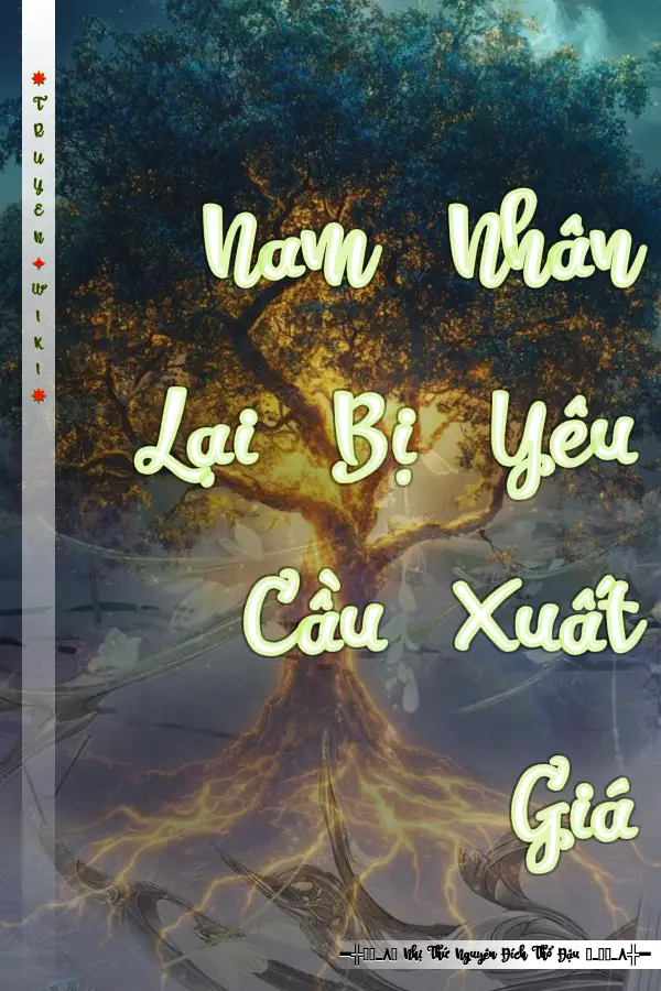 Nam Nhân Lại Bị Yêu Cầu Xuất Giá
