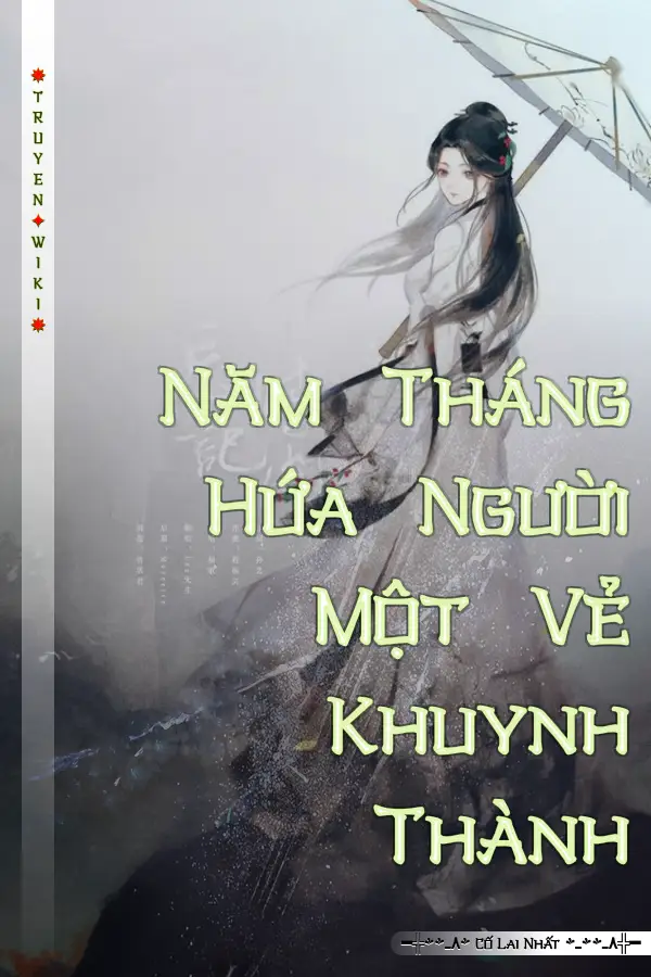 Năm Tháng Hứa Người Một Vẻ Khuynh Thành