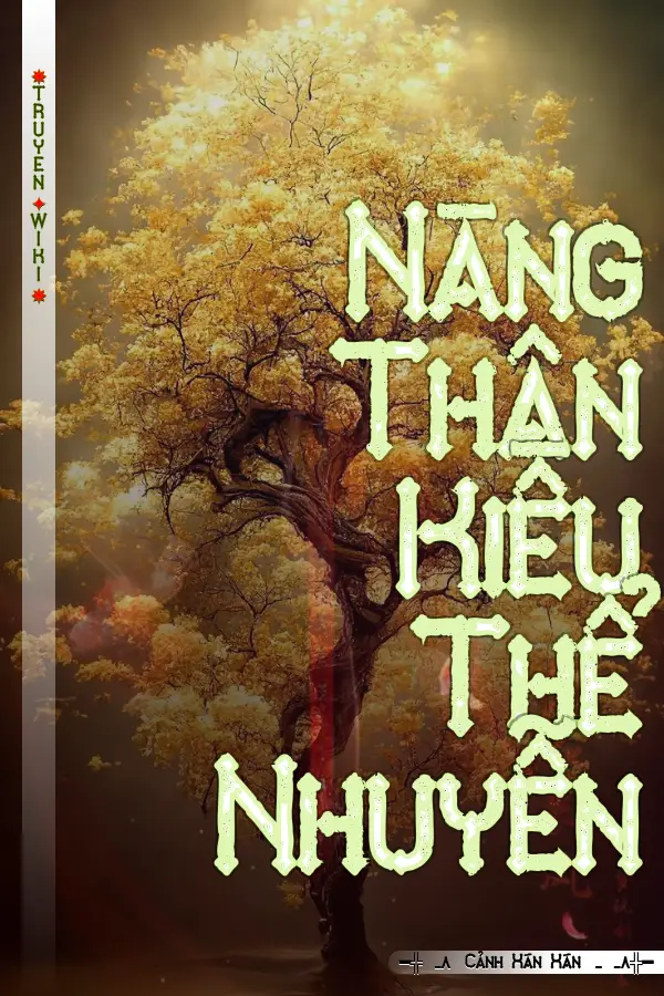 Truyện Nàng Thân Kiều Thể Nhuyễn
