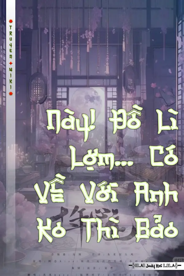 Này! Đồ Lì Lợm... Có Về Với Anh Ko Thì Bảo