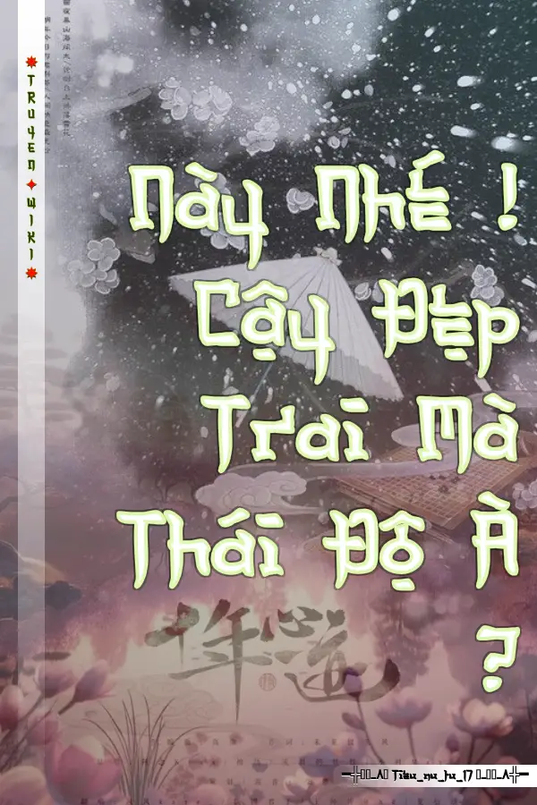 Này Nhé ! Cậy Đẹp Trai Mà Thái Độ À ?