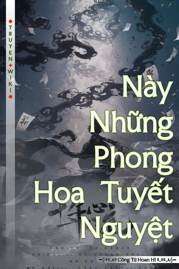 Truyện Này Những Phong Hoa Tuyết Nguyệt
