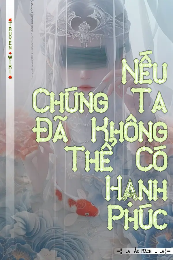 Nếu Chúng Ta Đã Không Thể Có Hạnh Phúc
