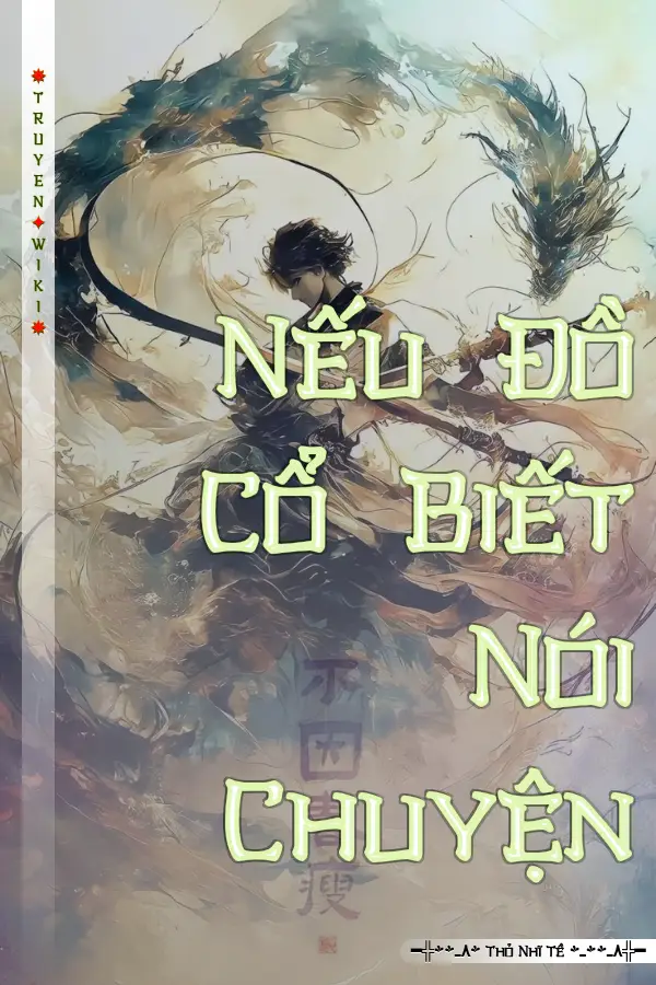 Nếu Đồ Cổ Biết Nói Chuyện