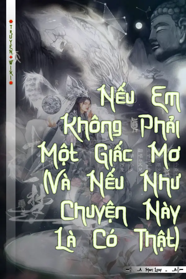 Truyện Nếu Em Không Phải Một Giấc Mơ (Và Nếu Như Chuyện Này Là Có Thật)