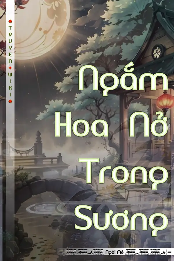 Truyện Ngắm Hoa Nở Trong Sương