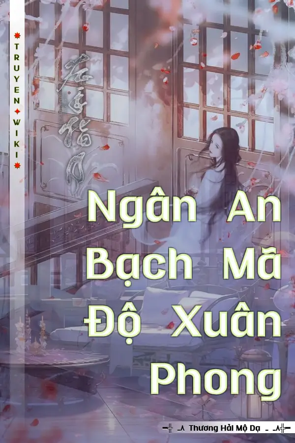 Ngân An Bạch Mã Độ Xuân Phong