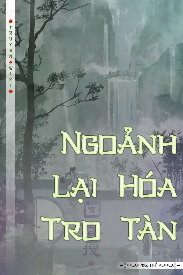 Truyện Ngoảnh Lại Hóa Tro Tàn