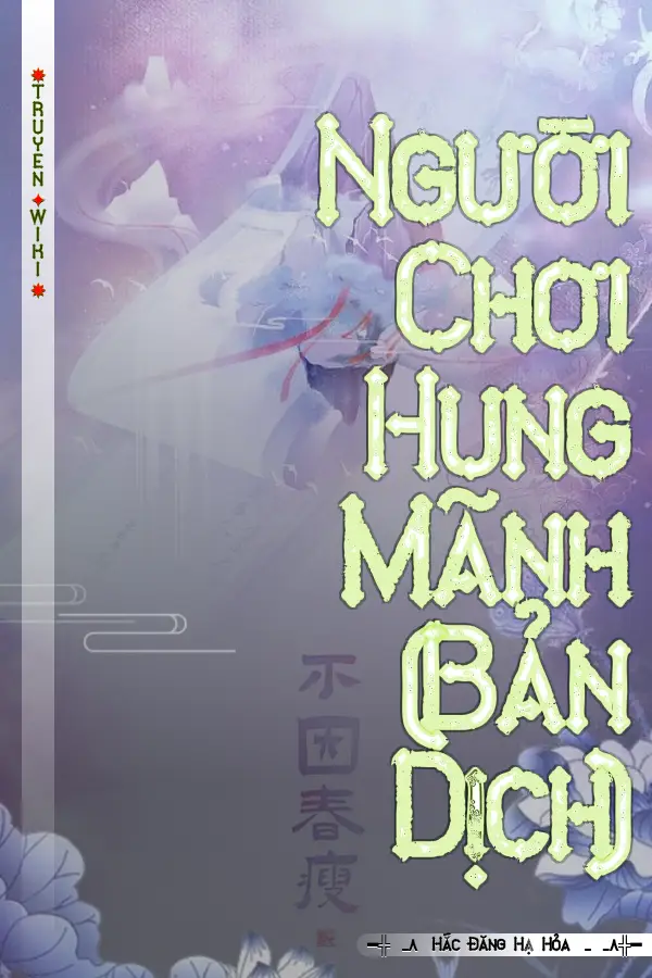 Người Chơi Hung Mãnh (Bản Dịch)