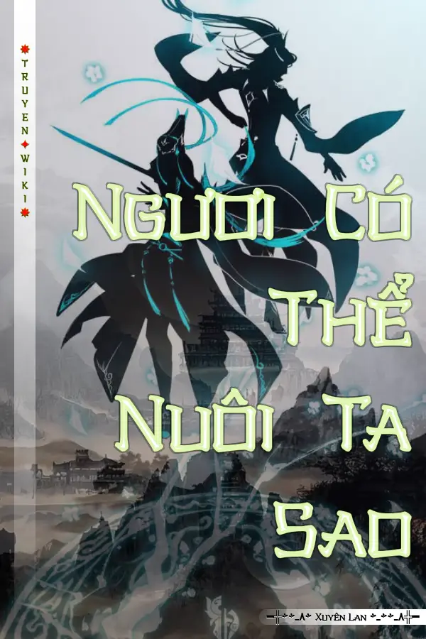 Truyện Ngươi Có Thể Nuôi Ta Sao