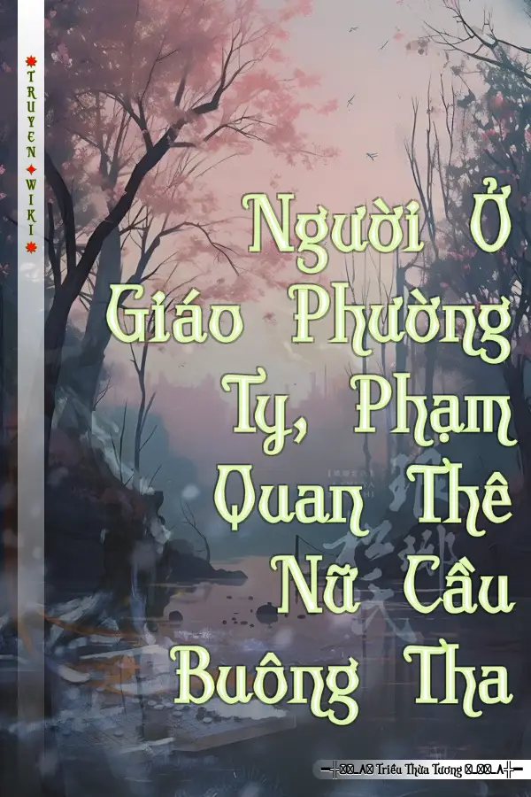 Người Ở Giáo Phường Ty, Phạm Quan Thê Nữ Cầu Buông Tha