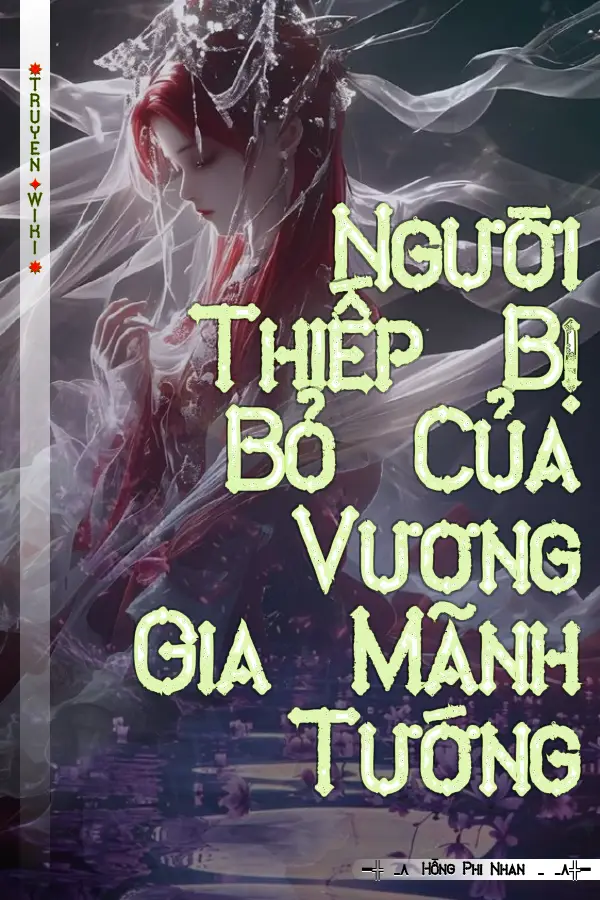 Truyện Người Thiếp Bị Bỏ Của Vương Gia Mãnh Tướng