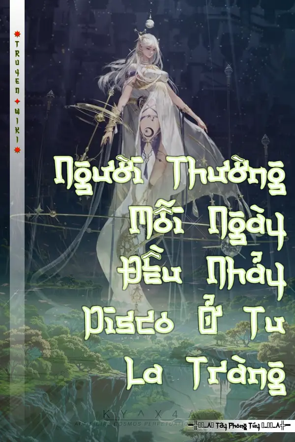 Truyện Người Thường Mỗi Ngày Đều Nhảy Disco Ở Tu La Tràng