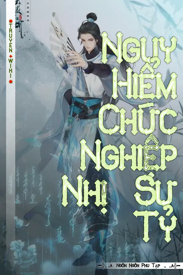 Nguy Hiểm Chức Nghiệp Nhị Sư Tỷ
