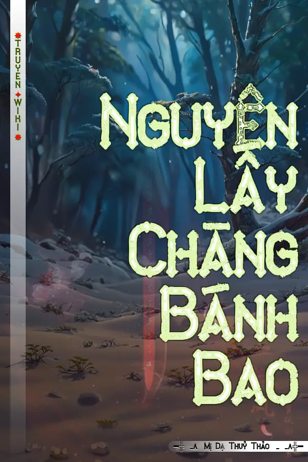 Truyện Nguyện Lấy Chàng Bánh Bao