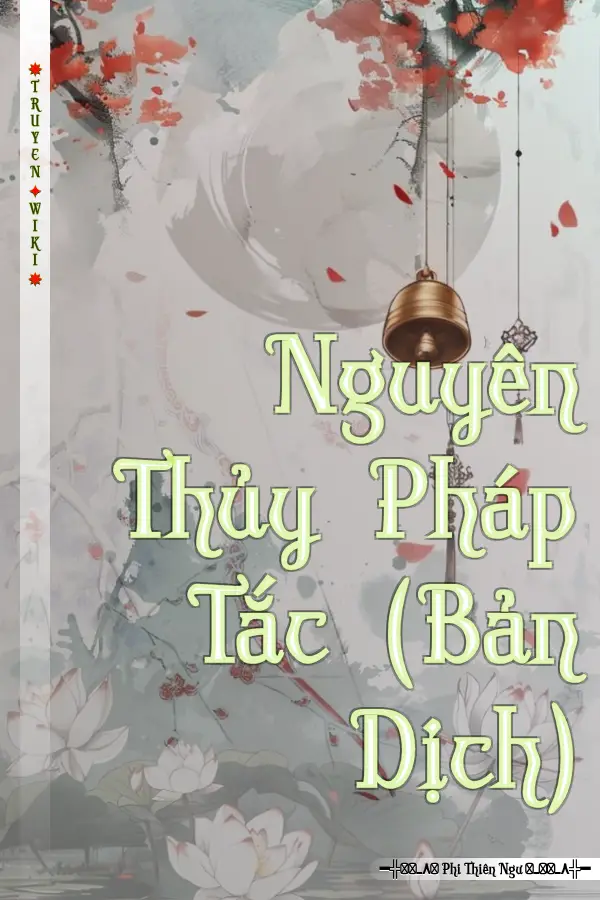 Truyện Nguyên Thủy Pháp Tắc (Bản Dịch)
