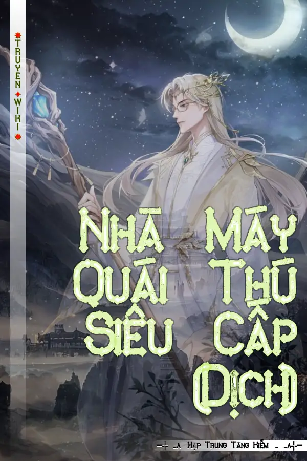 Nhà Máy Quái Thú Siêu Cấp (Dịch)