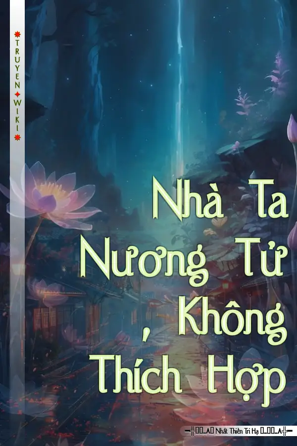 Nhà Ta Nương Tử , Không Thích Hợp