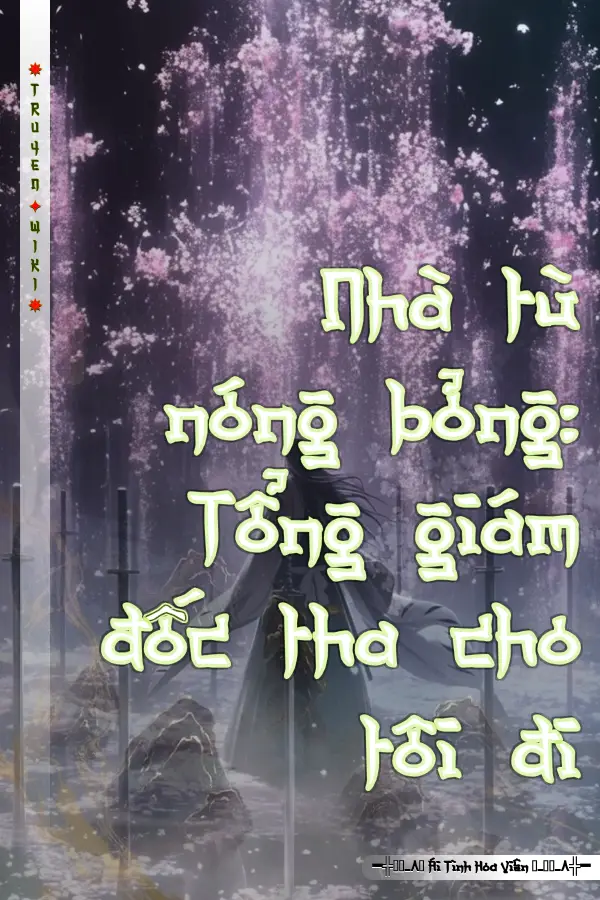 Nhà tù nóng bỏng: Tổng giám đốc tha cho tôi đi