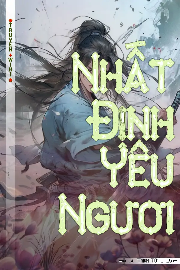 Truyện Nhất Định Yêu Ngươi