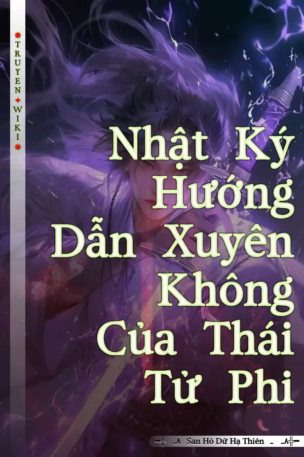 Nhật Ký Hướng Dẫn Xuyên Không Của Thái Tử Phi