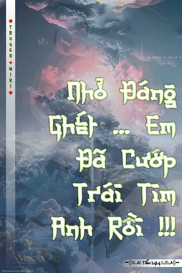 Truyện Nhỏ Đáng Ghét ... Em Đã Cướp Trái Tim Anh Rồi !!!