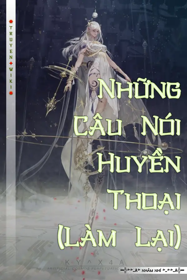 Truyện Những Câu Nói Huyền Thoại (Làm Lại)