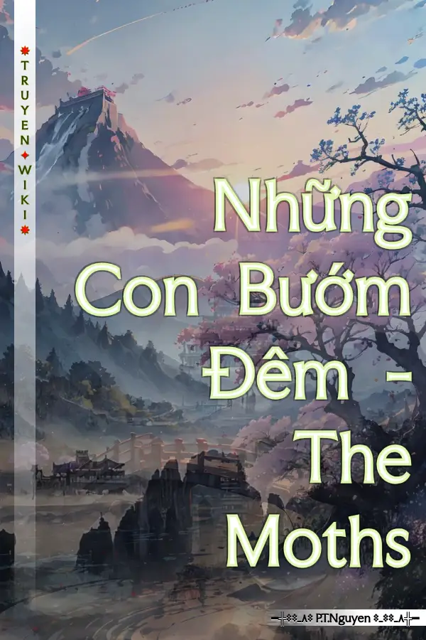 Những Con Bướm Đêm - The Moths