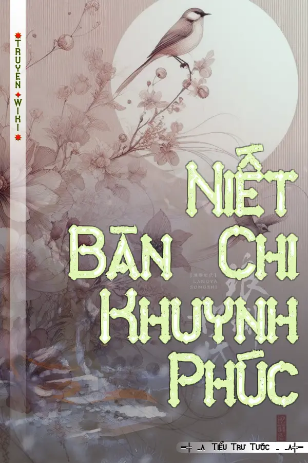 Truyện Niết Bàn Chi Khuynh Phúc