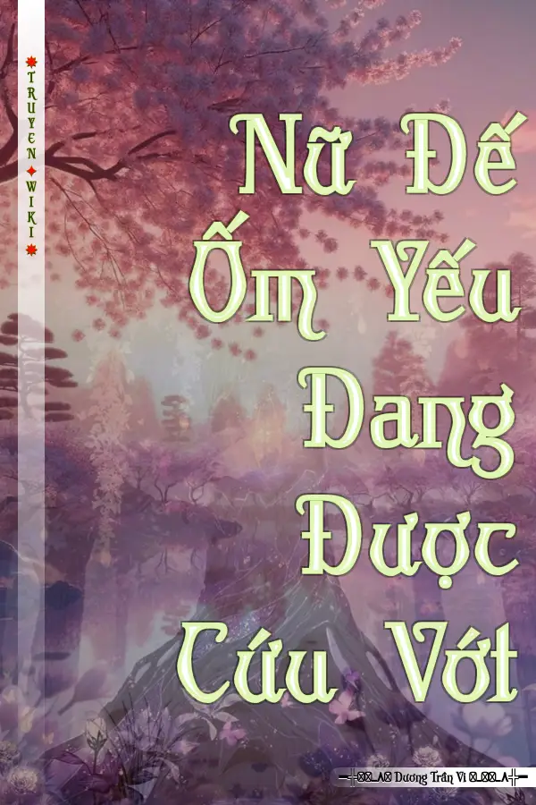 Nữ Đế Ốm Yếu Đang Được Cứu Vớt