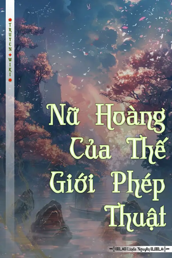 Nữ Hoàng Của Thế Giới Phép Thuật
