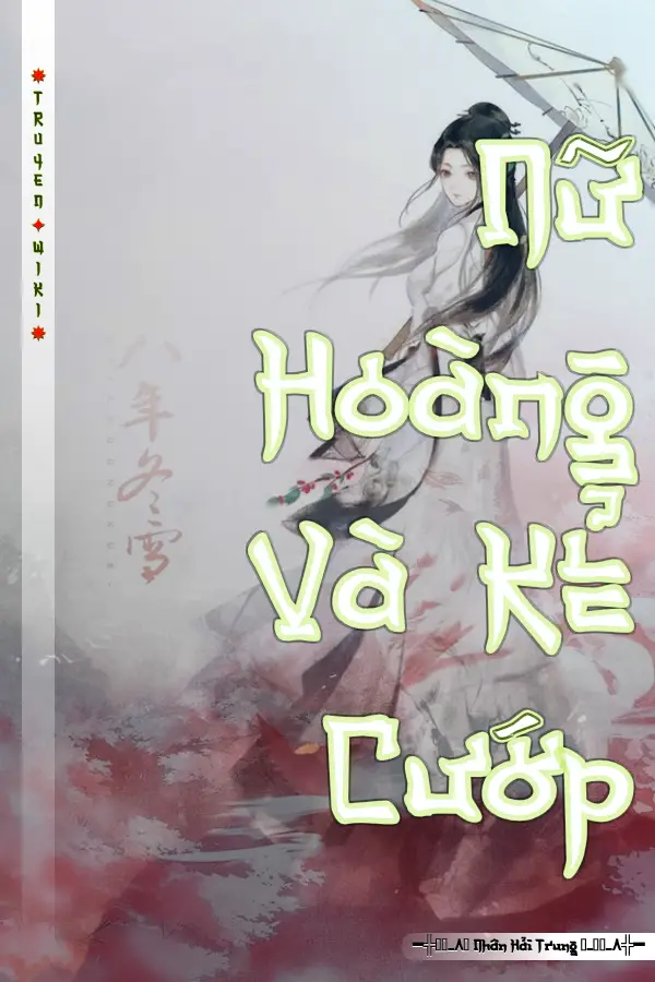 Truyện Nữ Hoàng Và Kẻ Cướp