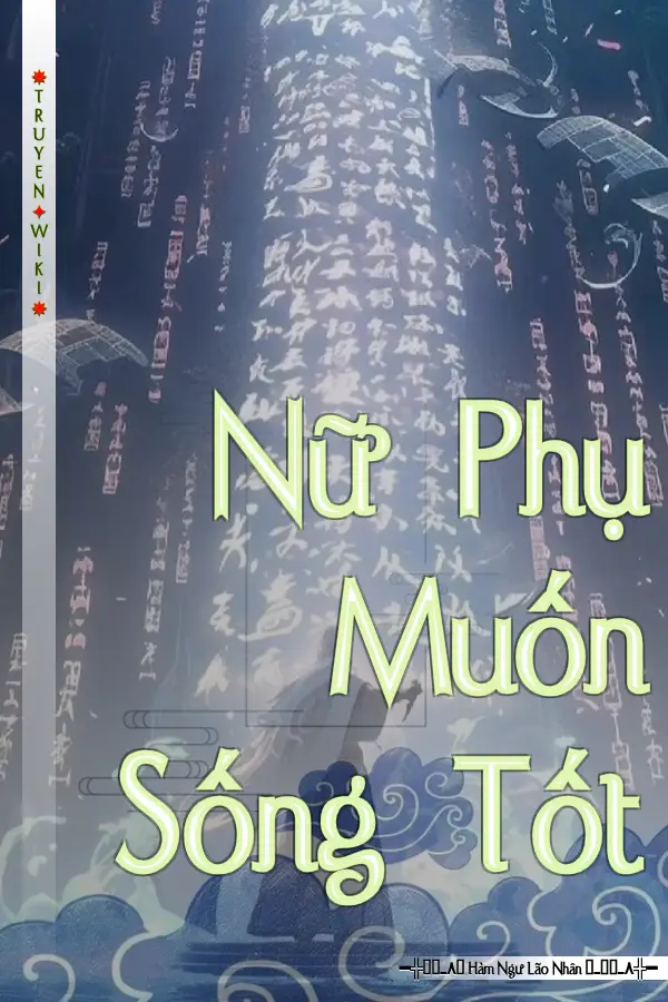 Truyện Nữ Phụ Muốn Sống Tốt