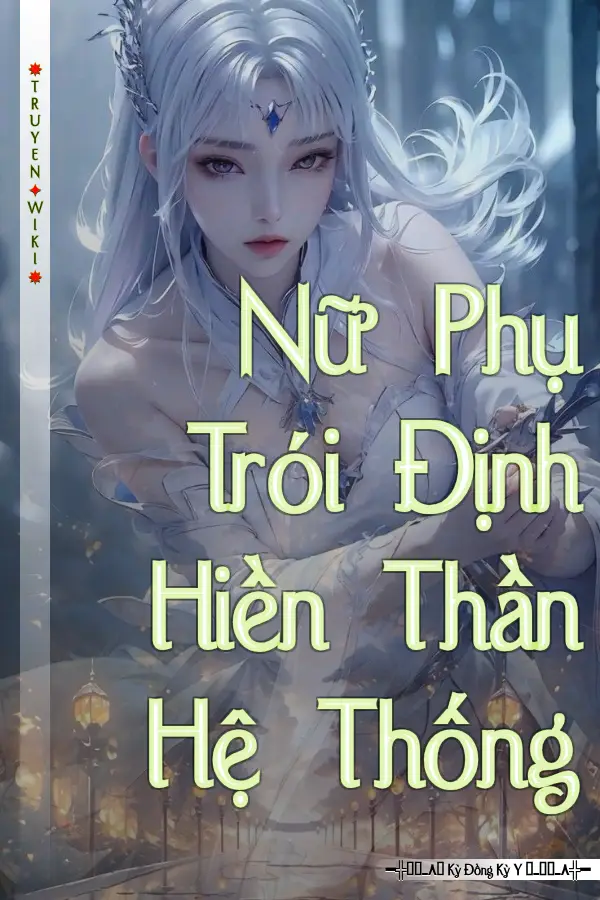 Nữ Phụ Trói Định Hiền Thần Hệ Thống