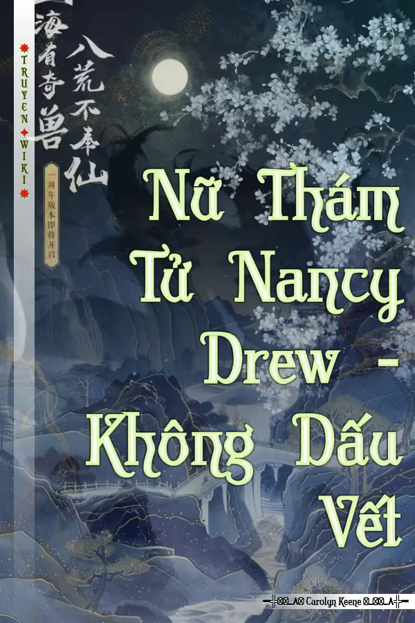 Nữ Thám Tử Nancy Drew - Không Dấu Vết