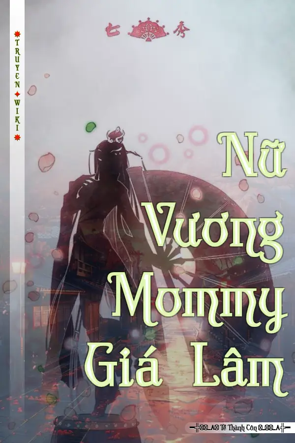 Nữ Vương Mommy Giá Lâm