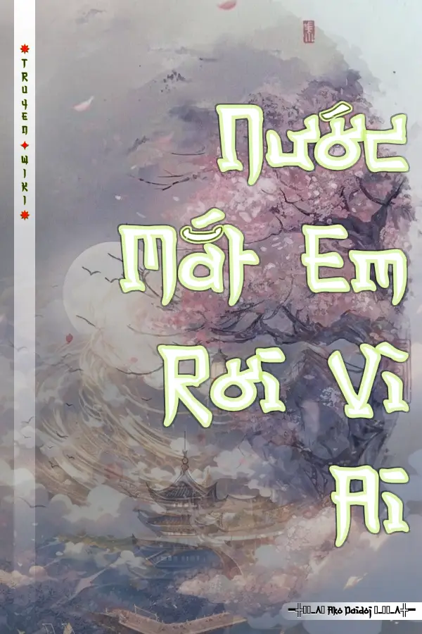 Nước Mắt Em Rơi Vì Ai