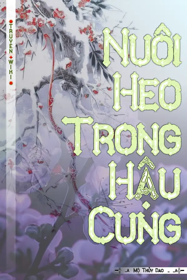 Nuôi Heo Trong Hậu Cung