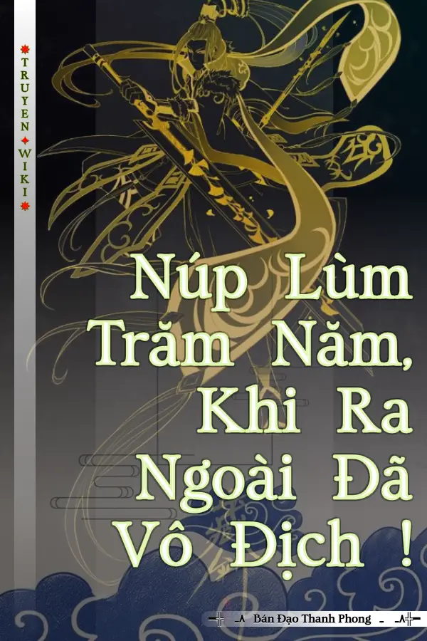 Núp Lùm Trăm Năm, Khi Ra Ngoài Đã Vô Địch !