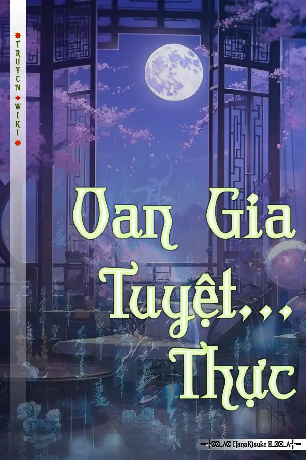 Truyện Oan Gia Tuyệt... Thực