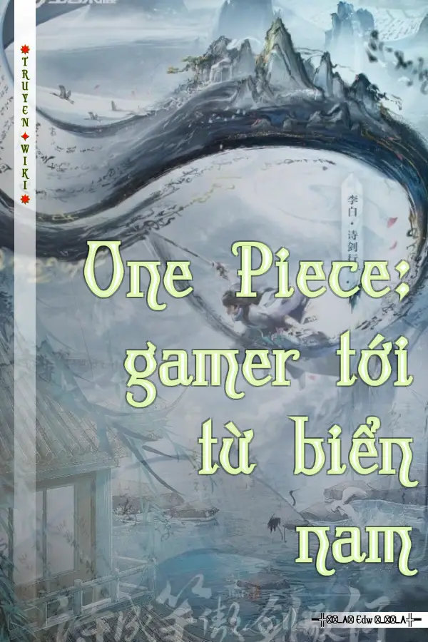 One Piece: gamer tới từ biển nam