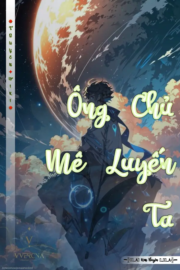 Truyện Ông Chủ Mê Luyến Ta