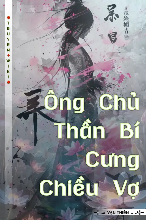 Ông Chủ Thần Bí Cưng Chiều Vợ