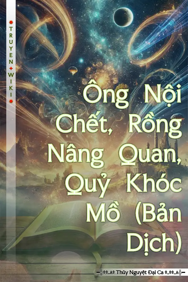 Ông Nội Chết, Rồng Nâng Quan, Quỷ Khóc Mồ (Bản Dịch)