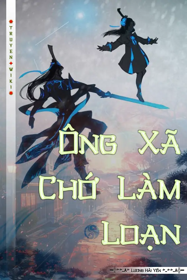 Truyện Ông Xã Chớ Làm Loạn