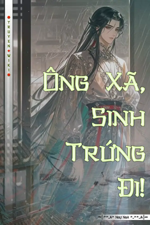 Ông Xã, Sinh Trứng Đi!
