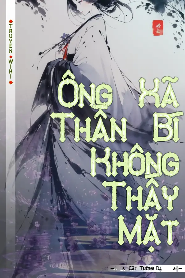 Truyện Ông Xã Thần Bí Không Thấy Mặt