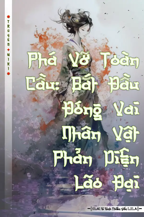 Phá Vỡ Toàn Cầu: Bắt Đầu Đóng Vai Nhân Vật Phản Diện Lão Đại