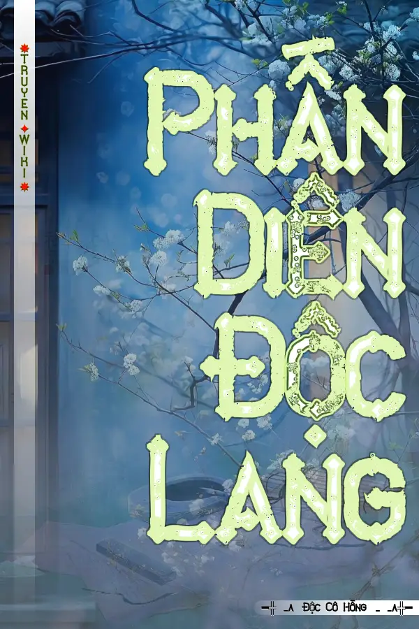 Truyện Phấn Diện Độc Lang