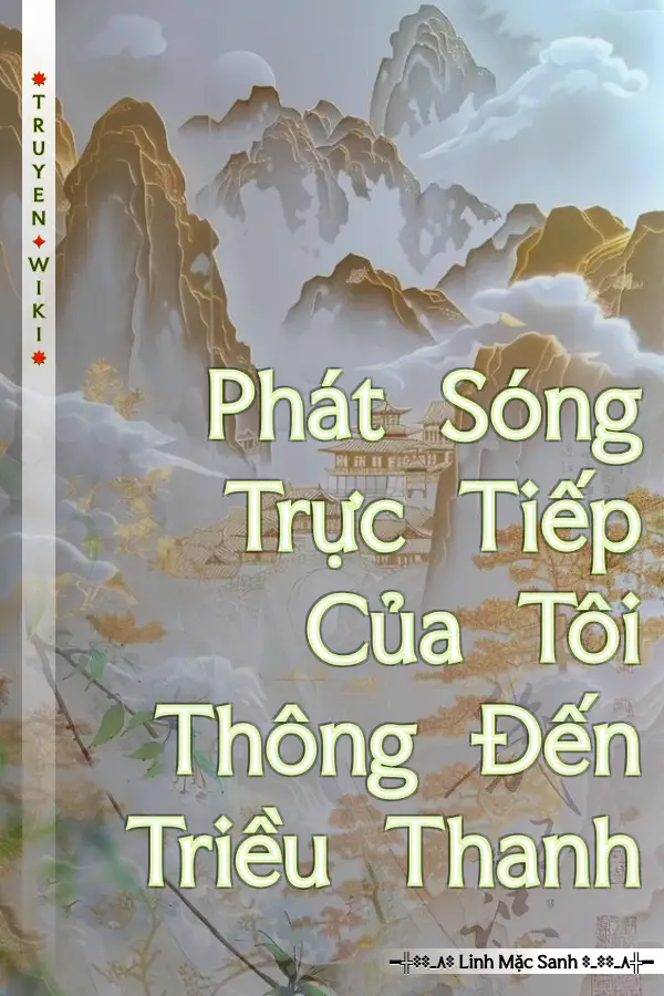 Phát Sóng Trực Tiếp Của Tôi Thông Đến Triều Thanh